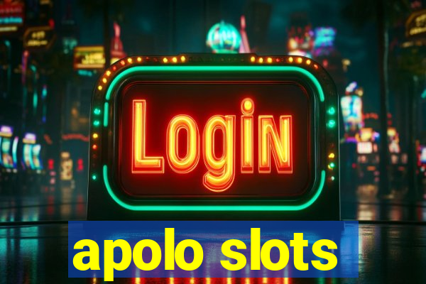 apolo slots